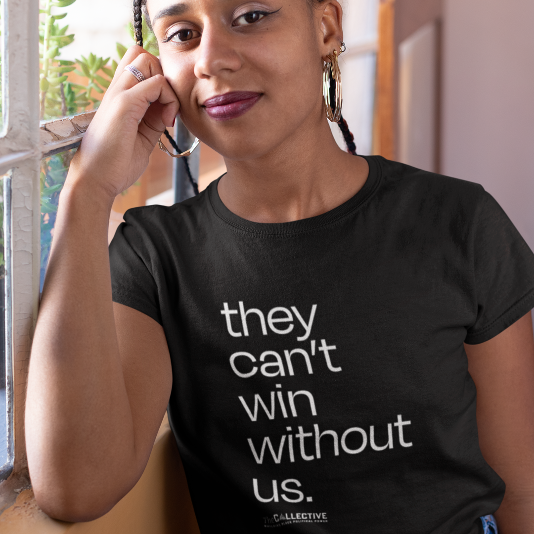 THEY CAN'T WIN WITHOUT US CREWNECK