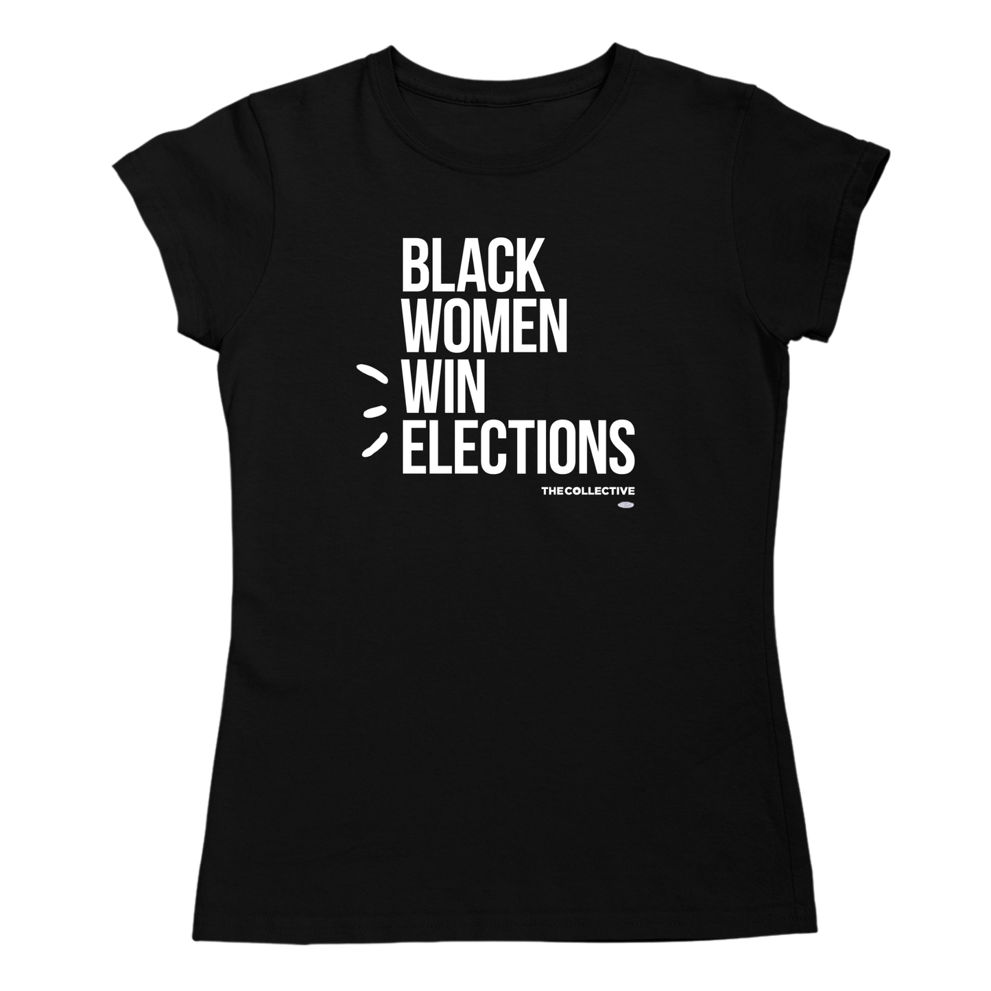 BLACK WOMEN WIN ELECTIONS TEE