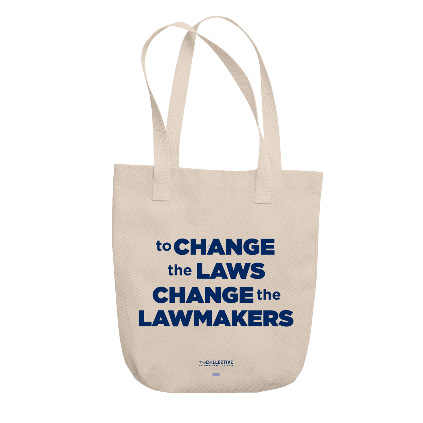 TO CHANGE LAWS CHANGE THE LAWMAKERS TOTE