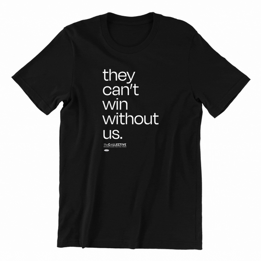 THEY CAN'T WIN WITHOUT US CREWNECK